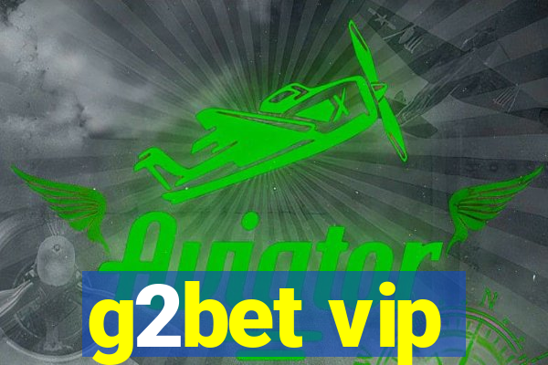 g2bet vip
